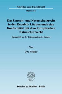 Bild vom Artikel Das Umwelt- und Naturschutzrecht in der Republik Litauen und seine Konformität mit dem Europäischen Naturschutzrecht. vom Autor Uwe Müller