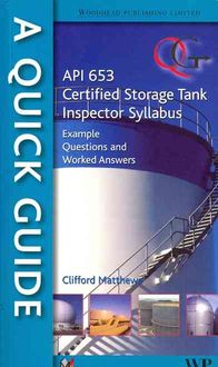 Produktbild: A Quick Guide to API 653 Certified Storage Tank Inspector Syllabus: Example Questions and Worked Answers