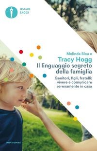 Produktbild: Il linguaggio segreto della famiglia. Genitori, figli, fratelli: vivere e comunicare serenamente a casa