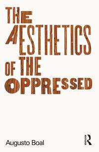 Bild vom Artikel The Aesthetics of the Oppressed vom Autor Augusto Boal