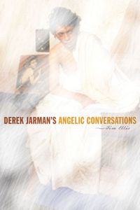 Produktbild: Ellis, J: Derek Jarman's Angelic Conversations