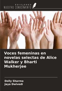 Produktbild: Voces femeninas en novelas selectas de Alice Walker y Bharti Mukherjee