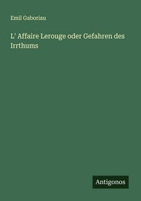 Produktbild: L' Affaire Lerouge oder Gefahren des Irrthums
