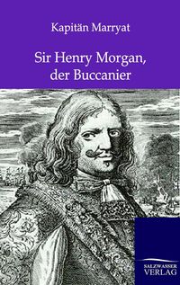 Produktbild: Sir Henry Morgan, der Buccanier