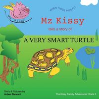 Produktbild: Mz Kissy Tells the Story of a Very Smart Turtle