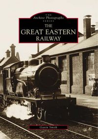 Produktbild: Smith, G: The Great Eastern Railway