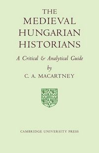 Produktbild: The Medieval Hungarian Historians