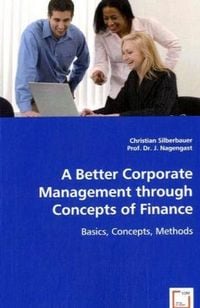 Produktbild: Silberbauer, C: A Better Corporate Management through Concep