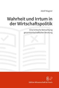 Produktbild: Wahrheit und Irrtum in der Wirtschaftspolitik