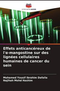 Produktbild: Effets anticanc&eacute;reux de l'&iquest;-mangostine sur des lign&eacute;es cellulaires humaines de cancer du sein