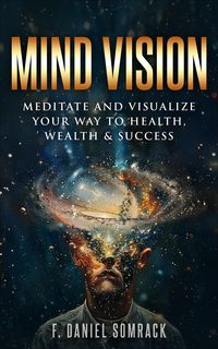 Produktbild: MIND VISION: Meditate and Visualize Your Way To Health Wealth and Success