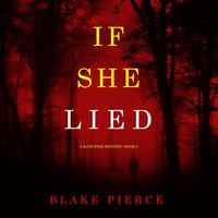 Produktbild: If She Lied (A Kate Wise Mystery&mdash;Book 8)