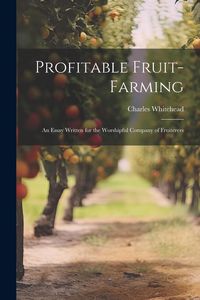 Produktbild: Profitable Fruit-Farming