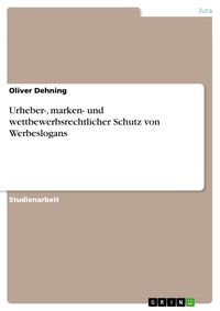 Produktbild: Urheber-, marken- und wettbewerbsrechtlicher Schutz von Werbeslogans