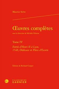 Produktbild: Oeuvres Completes T.4: Entree D Henri Ii a Lyon, 1548, Dedicaces Et