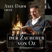 Produktbild: Axel Dahm liest Der Zauberer von Oz