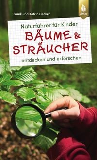 Produktbild: Naturf&uuml;hrer f&uuml;r Kinder: B&auml;ume und Str&auml;ucher