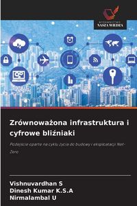 Produktbild: Zr&oacute;wnowa&iquest;ona infrastruktura i cyfrowe bli&iquest;niaki