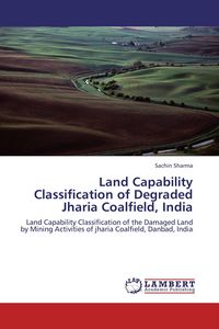 Produktbild: Land Capability Classification of Degraded Jharia Coalfield, India