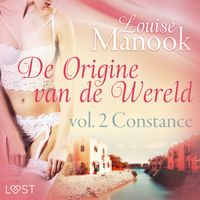 Produktbild: De oorsprong van de wereld, vol. 2: Constance&ndash; Erotisch verhaal