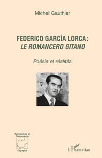 Produktbild: Federico Garc&iacute;a Lorca : <em>le romancero gitano </em>