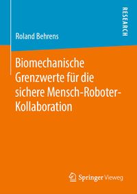 Produktbild: Biomechanische Grenzwerte f&uuml;r die sichere Mensch-Roboter-Kollaboration