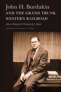 Produktbild: John H. Burdakin and the Grand Trunk Western Railroad