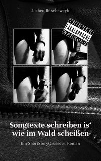 Produktbild: Songtexte schreiben is' wie im Wald schei&szlig;en