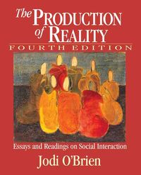 Produktbild: The Production of Reality: Essays and Readings on Social Interaction