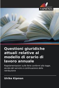 Produktbild: Questioni giuridiche attuali relative al modello di orario di lavoro annuale