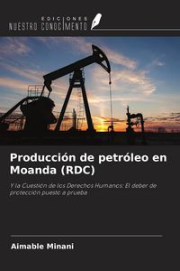 Produktbild: Producci&oacute;n de petr&oacute;leo en Moanda (RDC)