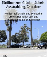 Produktbild: T&uuml;r&ouml;ffner zum Gl&uuml;ck - L&auml;cheln, Ausstrahlung, Charakter