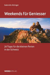 Produktbild: Attinger, G: Weekends f&uuml;r Geniesser