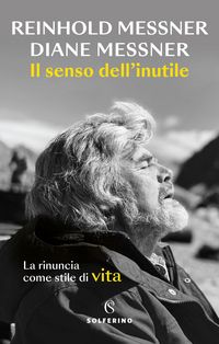 Produktbild: Il senso dell'inutile. La rinuncia come stile di vita