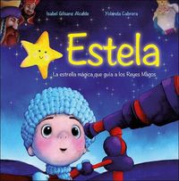 Produktbild: Estela : la estrella m&aacute;gica que gu&iacute;a a los Reyes Magos