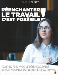 Produktbild: R&eacute;enchanter le travail c'est possible