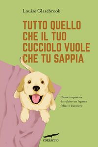 Produktbild: Tutto quello che il tuo cucciolo vuole che tu sappia