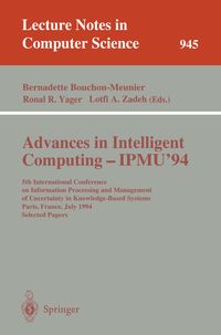 Advances in Intelligent Computing - IPMU '94 Bernadette Bouchon-Meunier