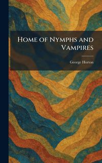 Produktbild: Home of Nymphs and Vampires