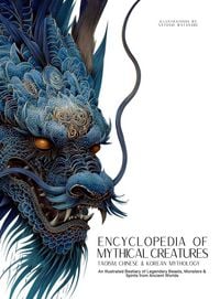 Produktbild: Encyclopedia of Mythical Creatures - Taoism, Chinese & Korean Mythology