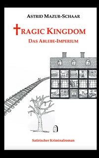 Produktbild: Tragic Kingdom - Das Ablebe-Imperium