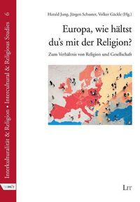 Produktbild: Europa, wie h&auml;ltst du's mit der Religion?