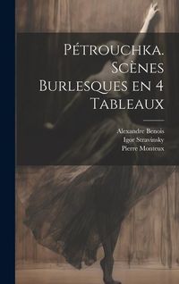 Produktbild: P&eacute;trouchka. Sc&egrave;nes burlesques en 4 tableaux