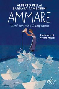 Produktbild: Ammare. Vieni con me a Lampedusa