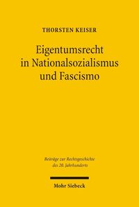 Bild vom Artikel Eigentumsrecht in Nationalsozialismus und Fascismo vom Autor Thorsten Keiser