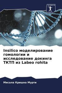 Produktbild: Insilico modelirowanie gomologii i issledowanie dokinga TKTP iz Labeo rohita