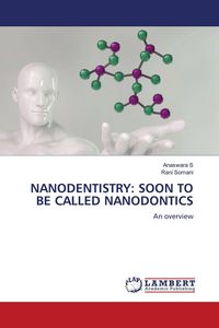 Produktbild: Nanodentistry: Soon To Be Called Nanodontics