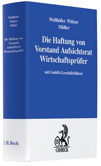 Produktbild: Die Haftung von Vorstand, Aufsichtsrat, Wirtschaftspr&uuml;fer