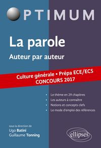 Produktbild: La parole. Auteur par auteur. Culture g&eacute;n&eacute;rale. Pr&eacute;pas ECE/ECS. Concours 2017