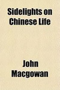 Produktbild: Sidelights on Chinese Life